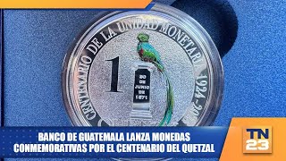 Banco de Guatemala lanza monedas conmemorativas por el centenario del quetzal [upl. by Epotimet878]