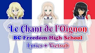 【Girls und Panzer】Le Chant de lOignon  BC Freedom High School【Lyrics amp Vietsub】 [upl. by Aramak932]