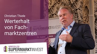 Wichtigsten Maßnahmen zum Werterhalt von Fachmarktzentren für Bestandshalter  SupermarktInvest 2024 [upl. by Silin]