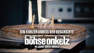 40 Jahre Böhse Onkelz  Ein kurzer Abriss der Geschichte [upl. by Einatsed749]