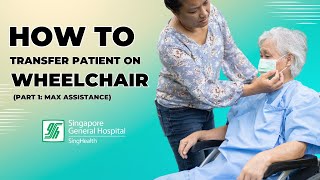 How to Transfer Patient from Bed to Wheelchair  Part 1 Max Assistance  SGH [upl. by Yoral662]