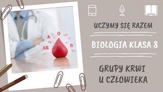 Biologia klasa 8 Grupy krwi u człowieka Uczymy się razem [upl. by Drofla]