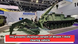 FFG presents Ukrainian variant of Wisent 1 mine clearing vehicle [upl. by Crescint]