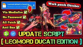 SCRIPT SKIN LEOMORD DUCATI FULL EFFECT NO PASSWORD TERBARU NEW PATCH MEDIAFIRE [upl. by Enahpets]