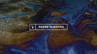 Padre Nuestro  Bethel Music Ft Marco Barrientos amp Jenn Johnson [upl. by Herries]