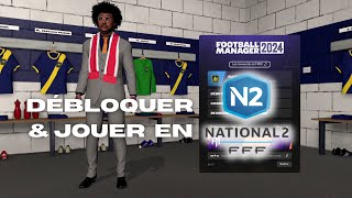 Débloquer amp jouer en National 2 dans Football Manager 24 [upl. by Couture]