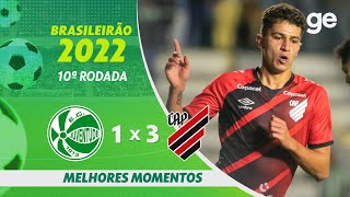 JUVENTUDE 1 X 3 ATHLETICOPR  MELHORES MOMENTOS  10ª RODADA BRASILEIRÃO 2022  geglobo [upl. by Hillman598]