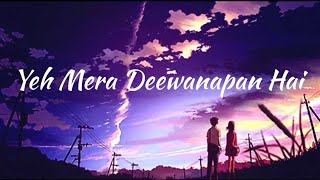 Yeh Mera Deewanapan Hai  Ali Sethi  Lyrics  Best Songs of Ali Sethi [upl. by Yrral]