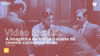 VIDEO ENSAIO A imagética da máfia italiana no cinema contemporâneo — CRÍTICA CINEMATOGRÁFICA [upl. by Mathilde]