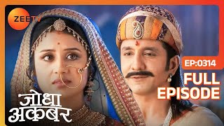 Tansen से Jodha ने करी एक Special Demand  Jodha Akbar  Full Episode 314  Zee TV [upl. by Jerusalem]