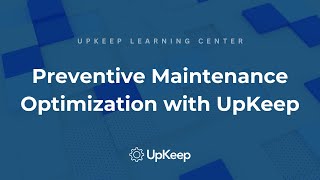 Master the Art of Preventive Maintenance Optimization with UpKeep [upl. by Semadar681]