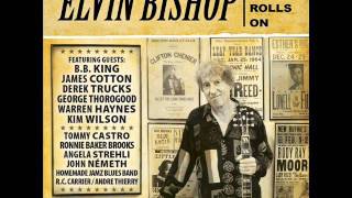 Elvin Bishop  The Blues Rolls On [upl. by Morrison716]