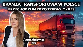 Branża transportowa przechodzi bardzo trudny okres  Anna Majowicz PITD [upl. by Salokkin432]