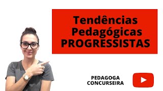 Tendências Pedagógicas para Concurso PROGRESSISTAS  Pedagoga Concurseira [upl. by Llerraj]