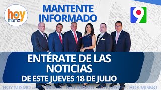 Titulares de prensa dominicana jueves 18 de julio 2024  Hoy Mismo [upl. by Namlaz]