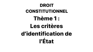 Théme 1 Droit Constit  Les critères didentification de lEtat [upl. by Eulau]