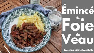 ÉMINCÉ de FOIE de VEAU au BACON Tous en cuisine avec Seb [upl. by Elianora]