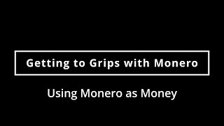 01x03  Using Monero as Money [upl. by Higginbotham]