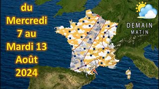 prévision météo France du Mercredi 7 au Mardi 13 Août 2024 [upl. by Leumas]