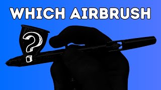 Which Airbrush Should I Buy For BEGINNERS [upl. by Courtland]