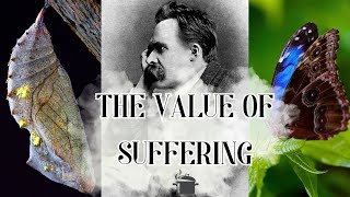 Nietzsche and The Value of Suffering [upl. by Anahsat318]