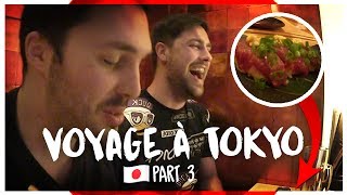 DE LA BOUFFE ET DE LA BOUFFE  A la découverte de TOKYO 3  Ft Jiraya Dach amp co [upl. by Curran]