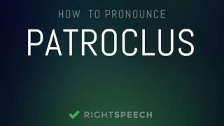 Patroclus  How to pronounce Patroclus [upl. by Abercromby]