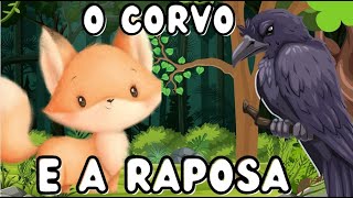 O CORVO E A RAPOSA  FÁBULAS NARRADAS PARA CRIANÇAS  APRENDER OUVINDO HISTÓRIAS [upl. by Otaner]