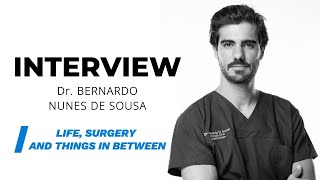 Dr Bernardo Nunes de Sousa  Interview on Life Surgery and Things in Between [upl. by Lutim]