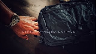 DSPTCH Daypack My First Dyneema EDC Backpack [upl. by Anitsuga]