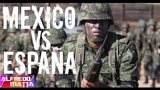 Ejercito Mexicano MEJOR QUE Ejercito Español según GLOBALFIREPOWER [upl. by Deb]