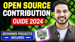 Open Source Contribution Guide 2024  Beginner Projects Included  How to Start   Kushal Vijay [upl. by Plante]