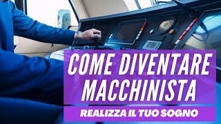 Come DIVENTARE MACCHINISTA FERROVIARIO Come si GUIDA un TRENO  FORMAZIONE per MACCHINISTI [upl. by Moia]