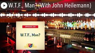 WTF Man With John Heilemann [upl. by Marijn936]