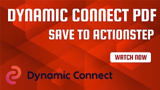 Dynamic Connect PDF  Save to Actionstep [upl. by Nnayr]