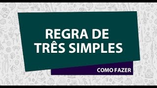 Regra de Três Simples  Matemática  Como Fazer [upl. by Clary]