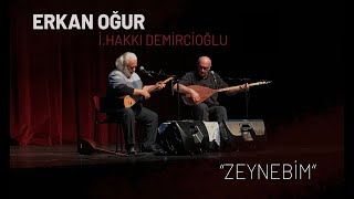 Erkan Oğur  İsmail Hakkı Demircioğlu  Zeynebim Canlı Performans [upl. by Ailes]