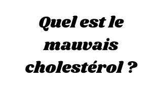 Quel est le mauvais cholestérol [upl. by Zara]