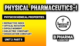 Physicochemical Properties Of Drugs  Refractive Index  Optical Rotation  Dipole Moment [upl. by Nyloc]