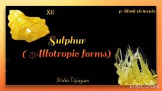 Sulphur Allotropic forms [upl. by Akessej]