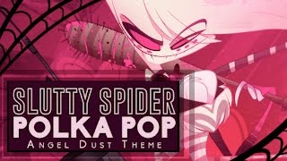 SLUTTY SPIDER POLKA POP Angel Dust Theme Gooseworx Music [upl. by Sakmar]