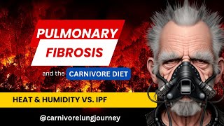 Pulmonary Fibrosis and the Carnivore Diet Battling heat amp humidity pulmonaryfibrosis [upl. by Oloapnaig]