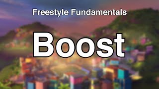 How to Properly Get BOOST  Freestyle Fundamentals Episode 2 [upl. by Llezom480]