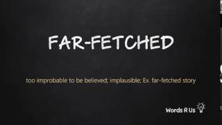 How to Pronounce FARFETCHED in American English [upl. by Rosenthal979]