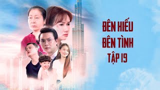 Bên Hiếu Bên Tình  Tập 19  Phim ngắn hay 2024  Cơm Sườn [upl. by Nylcsoj88]