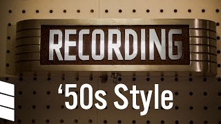 Recording In A 1950s Style Recording Studio [upl. by Serolod479]