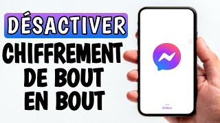 Comment désactiver le chiffrement de bout en bout sur Messenger 2024 [upl. by Tezil16]