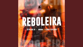 Reboleira Remix feat Equipe Explosão amp Diboba [upl. by Bassett263]