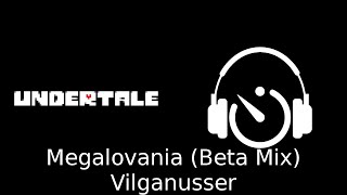 Undertale Megalovania Vilganusser Beta Mix Extended [upl. by Lomasi366]