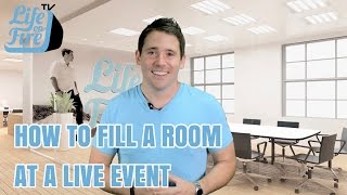 How to Fill a Room at a Live Event [upl. by Lezti]